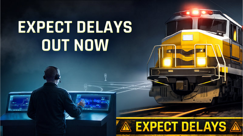 Expect Delays Out Now key art: a dispatcher at a control desk facing an oncoming yellow service locomotive